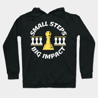 Chess pawn - Small steps, big impact Hoodie